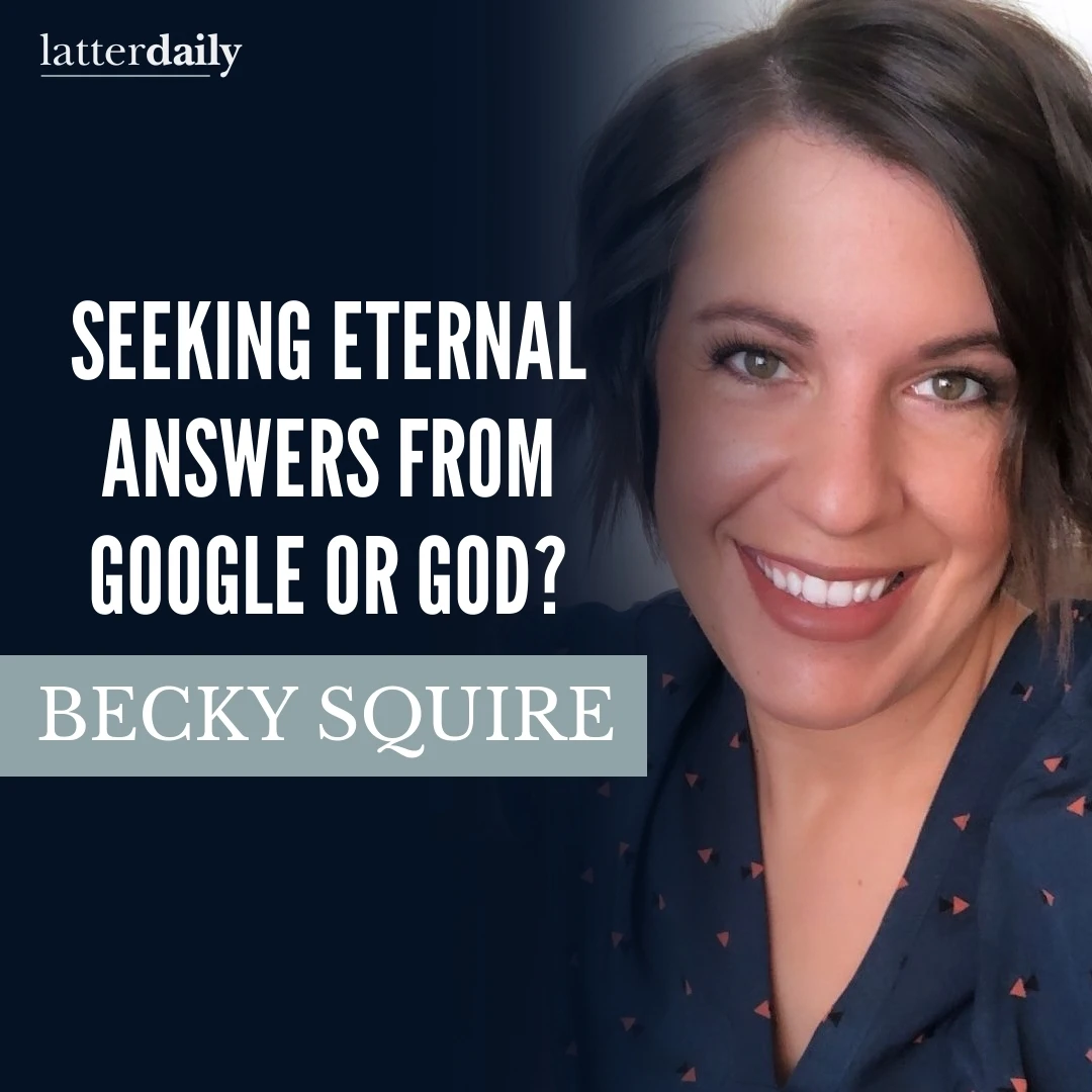 latter-daily-fireside-clips-becky-squire-seeking-eternal-answers-from-google-or-god-cover