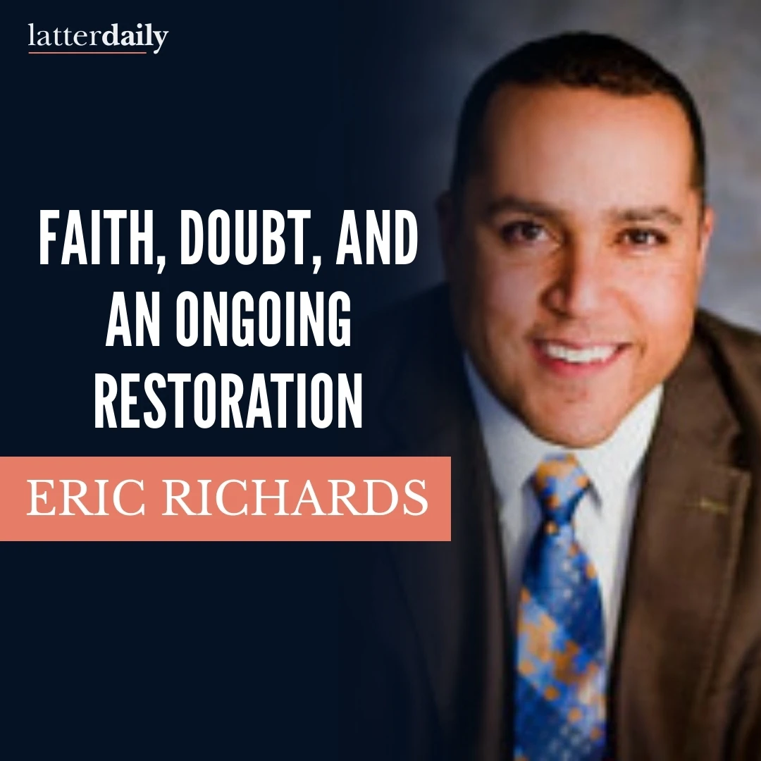 latter-daily-fireside-clips-eric-richards-faith-doubt-and-an-ongoing-restoration-cover
