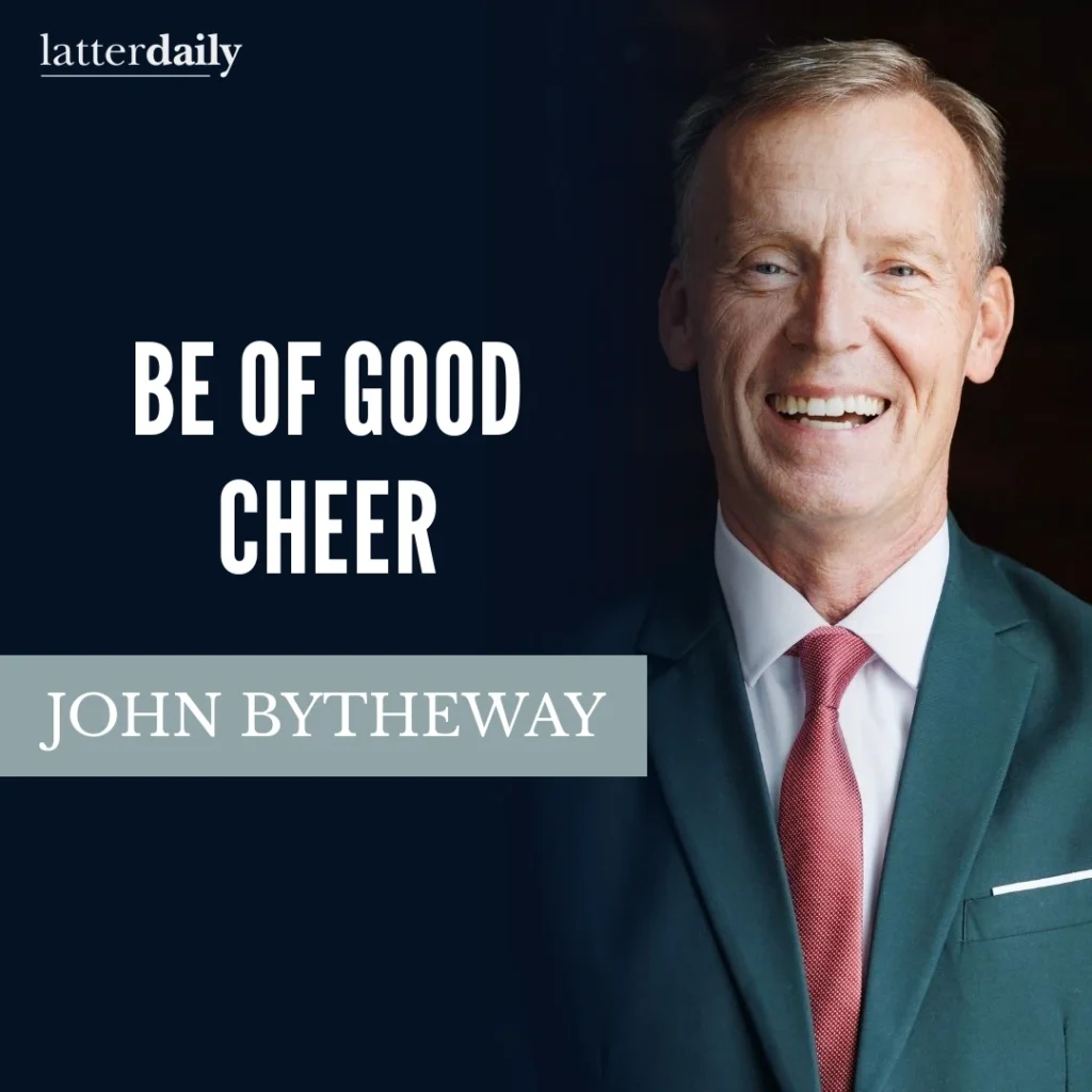 latter-daily-fireside-clips-john-bytheway-be-of-good-cheer-cover