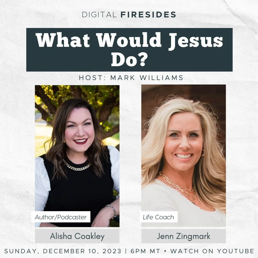 latter-daily-firesides-jenn-zingmark-nan-alisha-coakley-what-would-jesus-do-cover