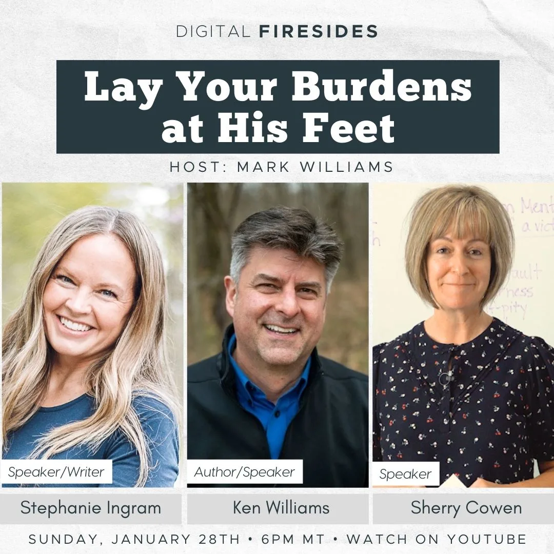 latter-daily-firesides-stephanie-ingram-sherry-cowen-ken-williams-lay-your-burdens-at-his-feet-cover