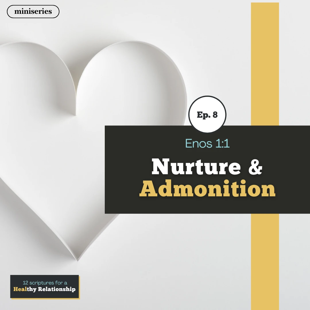 miniseries-latter-daily-12-scriptures-for-healthy-relationships-hank-smith-nurture--admonition-cover