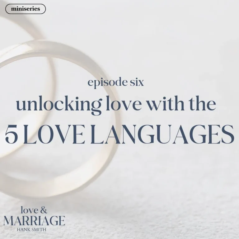 miniseries-latter-daily-love-and-marriage-hank-smith-unlocking-love-with-the-5-love-languages-cover