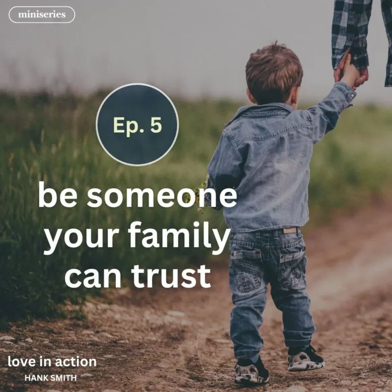 miniseries-latter-daily-love-in-action-hank-smith-be-someone-your-family-can-trust-cover
