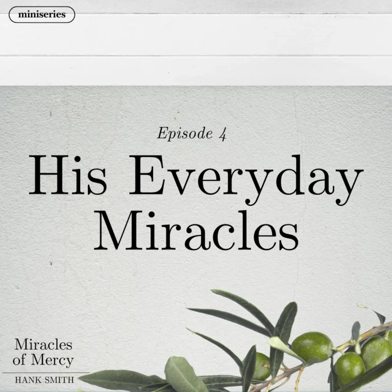 miniseries-latter-daily-miracles-of-mercy-hank-smith-his-everyday-miracles-cover