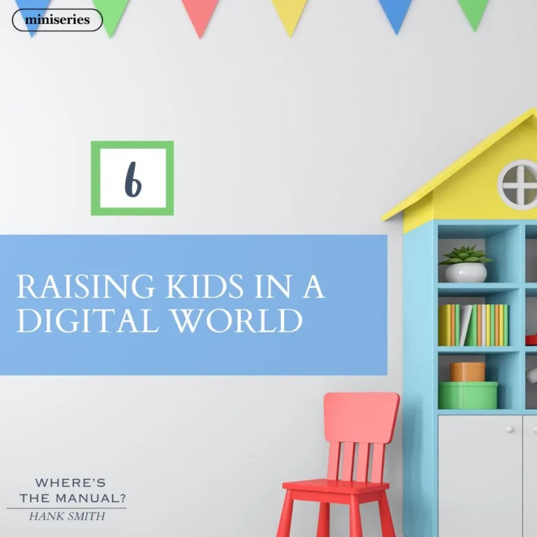miniseries-latter-daily-where-s-the-manual-hank-smith-raising-kids-in-a-digital-world-cover